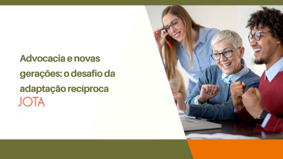 Advocacia e novas gerações